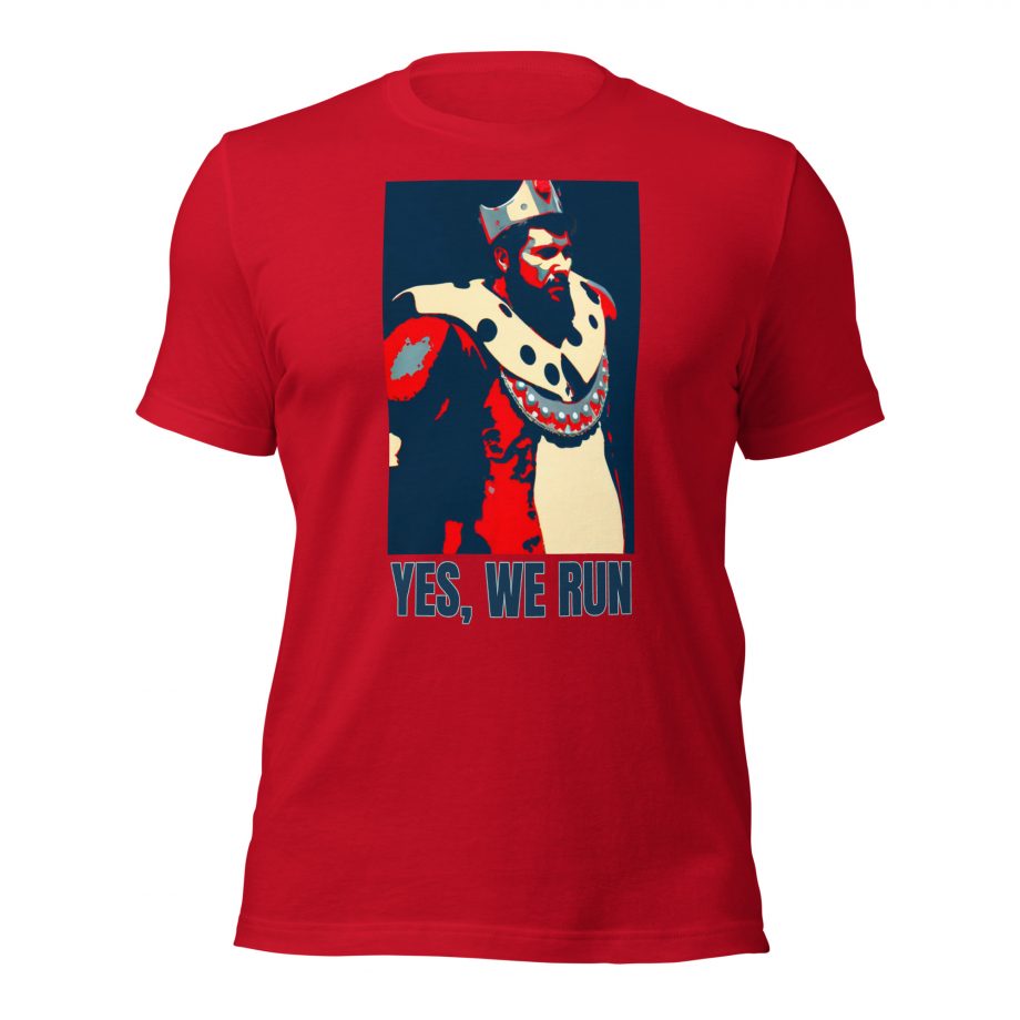 AOE King "Yes, we run" - Unisex t-shirt